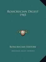 Rosicrucian Digest 1945 1162723246 Book Cover