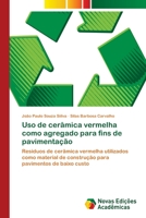 Uso de cerâmica vermelha como agregado para fins de pavimentação 6202037385 Book Cover