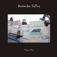 Amsterdam Calling 1471689034 Book Cover