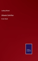 Uhlands Schriften: Erster Band 3375095260 Book Cover