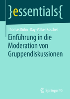 Einf�hrung in Die Moderation Von Gruppendiskussionen 3658223979 Book Cover