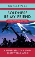 Boldness Be My Friend 0312905157 Book Cover