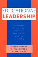 Educational Leadership: Performance Standards, Portfolio Assessment, and the Internship 0810842653 Book Cover