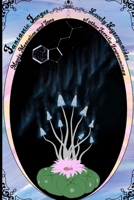 Fantastic Fungus, Lovely Lysergamides, Magic Mescaline: And Tons of other Terrific Tryptamines. B0DZ2RJPWZ Book Cover