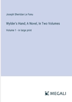 Wylder's Hand; A Novel, In Two Volumes: Volume 1 - in large print 3387333897 Book Cover