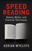 Speed Reading: Reality, Myths, and Practical Techniques B0FNRRB692 Book Cover
