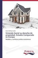 Vivienda Social Su Derecho de Propiedad. Estudio Comparado En Europa 3639550986 Book Cover