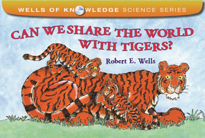 Can We Share the World with Tigers? 0807510556 Book Cover