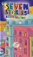 Seven Stories (Neal Porter Books) 1596430567 Book Cover