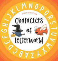 Characters of Letterworld 1838530347 Book Cover