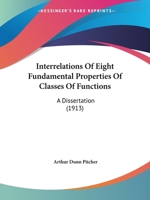 Interrelations of Eight Fundamental Properties of Classes of Functions: A Dissertation 1120300878 Book Cover
