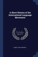 A Short History Of The International Language Movement B0BMGVLTB2 Book Cover