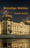 Brenzlige Wahlen: Roman 3347240383 Book Cover