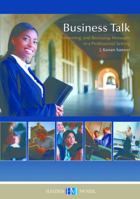Business Talk: Sending, Presenting, and Receiving Messages in a Professional Setting 0738056316 Book Cover
