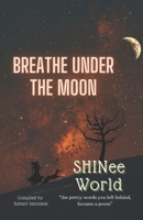 Breathe Under The Moon 8194942071 Book Cover