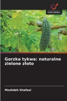 Gorzka tykwa: naturalne zielone zloto (Polish Edition) 6208940818 Book Cover