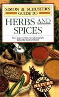 SIMON & SCHUSTER'S GUIDE TO HERBS AND SPICES (Nature Guide Series) 067173489X Book Cover