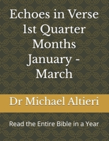 Echoes in Verse 1st Quarter Months January - March: Read the Entire Bible in a Year B0GK1F5YNB Book Cover