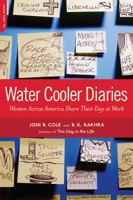 Water Cooler Diaries: Women Across America Share Their Day at Work 1600940099 Book Cover