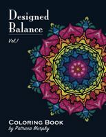 Designed Balance: Coloring Book (Volume 2) 1545586330 Book Cover