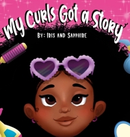 My Curls Got A Story B0DQQYM563 Book Cover