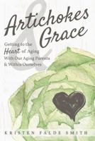 Artichokes and Grace 1732463026 Book Cover