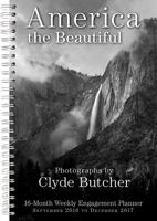 America the Beautiful  The Photography of Clyde Butcher 2017 Engagement Calendar 1416244026 Book Cover