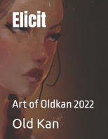 Elicit: Art of Oldkan 2022 B0BRJ6N3BM Book Cover