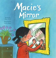 Macie's Mirror 1605375373 Book Cover