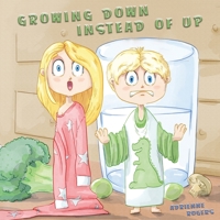 Growing Down Instead of Up B0CFMTSXZK Book Cover