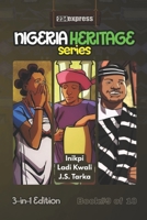 Inikpi • Ladi Kwali • J.S. Tarka: Nigeria Heritage Series 3-in-1 Storybooks B0FNMGMB2G Book Cover
