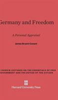 Germany And Freedom A Personal Appraisal 0674497694 Book Cover