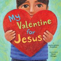 My Valentine for Jesus 0310713331 Book Cover