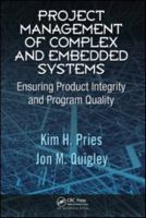 Project Management of Complex and Embedded Systems: Ensuring Product Integrity and Program Quality 0367386623 Book Cover