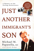 Just Another Immigrant's Son: A Memoir on the Otology Renaissance 1592986153 Book Cover