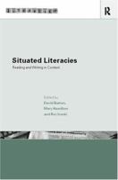 Situated Literacies: Theorising Reading and Writing in Context (Literacies) 0415206715 Book Cover