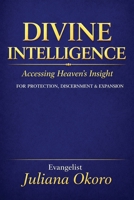 Divine Intelligence: For Protection, Discernment & Expansion 1808403460 Book Cover