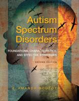 Autism Spectrum Disorders: Foundations, Characteristics, and Effective Strategies [with eText Access Code] 0205545750 Book Cover