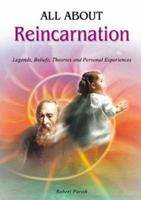 All About Reincarnation: Legends, Beliefs, Theories and Personal Experiences (All About series) 9654941937 Book Cover