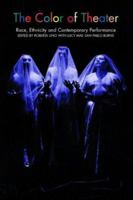 The Color of Theater: Race, Culture, and Contemporary Performancee 0826478816 Book Cover