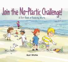 Join the No-Plastic Challenge!: A First Book of Reducing Waste B0GN2STC1R Book Cover