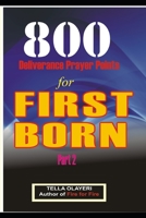 800 Deliverance Prayer Points for FIRST BORN 1982066776 Book Cover