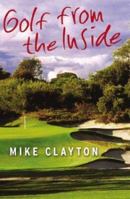 Golf from the Inside 1920769072 Book Cover