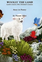 Woolly The Lamb - Lamb's Lesson (The Christian's Lesson) Story in Poetry 130050286X Book Cover