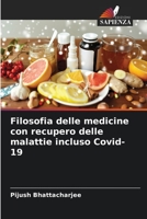 Filosofia delle medicine con recupero delle malattie incluso Covid-19 6204141317 Book Cover