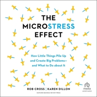 The Microstress Effect: How Little Things Pile Up and Create Big Problems--And What to Do about It B0CL91B94T Book Cover