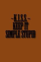 KISS - Keep It Simple Stupid 1544831889 Book Cover