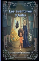 Les aventures d'Autis (French Edition) B0GZRN3X1S Book Cover