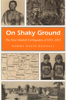 On Shaky Ground: The New Madrid Earthquakes of 1811-1812 (Missouri Heritage Readers) 0826210546 Book Cover