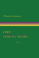 One Spring More, Poems 0865349401 Book Cover